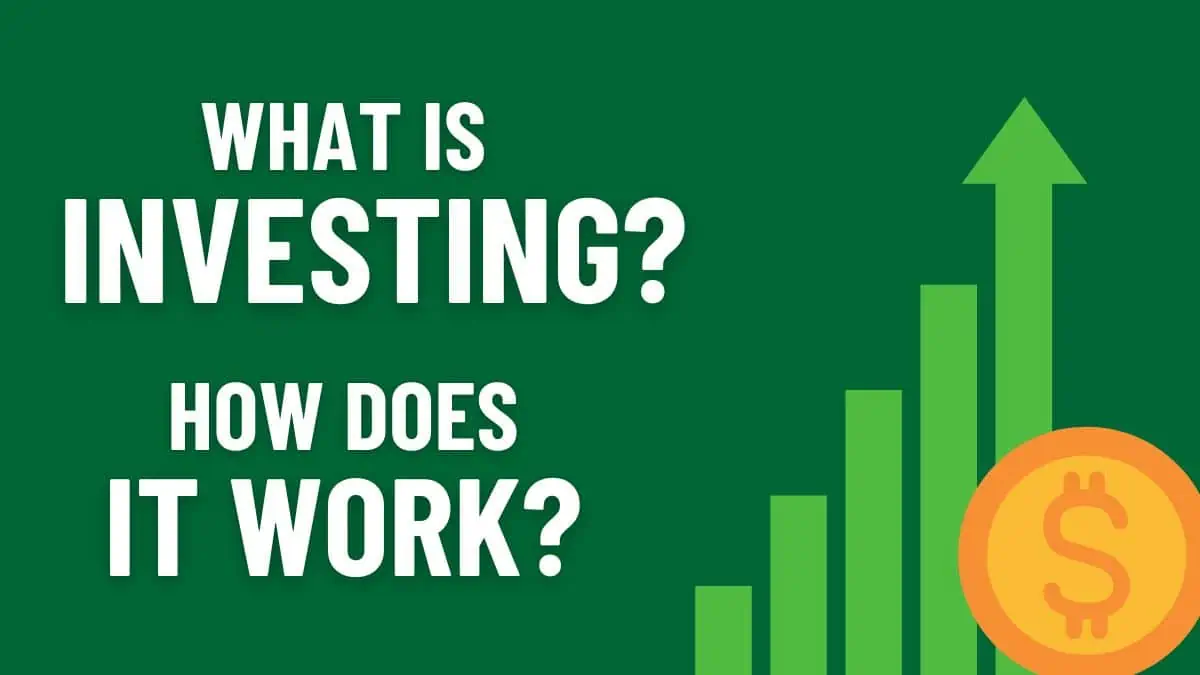 What is Investing? And How Does It Work? - FinSiimplify